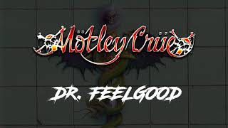 Mötley Crüe  Dr Feelgood  Lyrics  Official Remaster [upl. by Veradis]