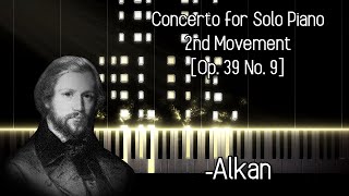 C V Alkan  12 Etudes in All the Minor Keys Concerto for Solo Piano  Mvt II Op 39 No 9 [upl. by Nywg]