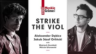 Strike the Viol  JJOrliński amp ADębicz  Męskie Granie 2022 [upl. by Ahselet]