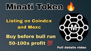 Minati Token update  buy before bull run 50100x profit 💯 coin dcx listing mexc listing soon [upl. by Sletten90]