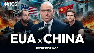 EUA x CHINA A 3ª GUERRA MUNDIAL É INEVITÁVEL Professor HOC  Market Makers 103 [upl. by Aipotu]