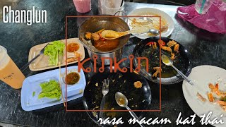 masakan Thai Kinkin Changlun memang macam Thai [upl. by Xer]