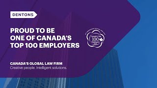 Dentons is one of Canadas Top 100 Employers for 2025 [upl. by Acsicnarf]