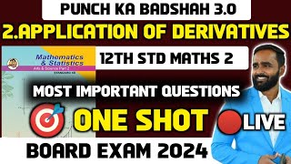 🔴LIVE 12th MATHS 22 Application of DerivativesONE SHOTPUNCH KA BADSHAH 30BOARD EXAM 2024 [upl. by Ikila]