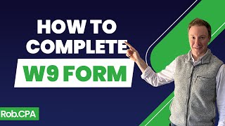 How to Complete a W9 Form The Complete Guide  RobCPA [upl. by Elrak]