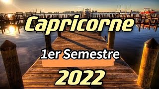 ♑ CAPRICORNE 2022 ♑ 1ER SEMESTRE ✨Lunivers vous porte là où vous souhaitez aller ✨ [upl. by Nwadahs424]