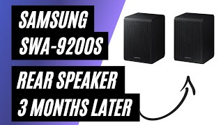 Samsung Wireless Rear Speaker Kit SWA9200S 3 Months Later [upl. by Nnaeiluj]