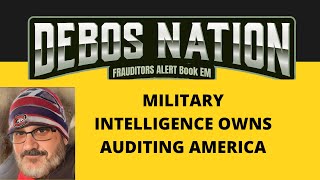 Military Intelligence OWNS Auditing America [upl. by Ahsart816]