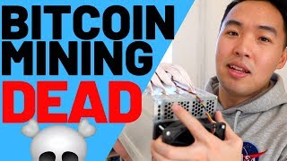 The End of Bitcoin Mining  Crypto Mining is DEAD [upl. by Jarib986]