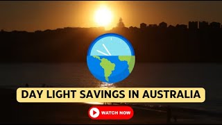 Daylight Savings in Australia 2024 What You Need to Know [upl. by Fedak]