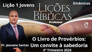 EBD O Livro de Provérbios Um Convite à Sabedoria Lição 1 Jovens EBD 4 Trimestre 2024 [upl. by Airdnaed]