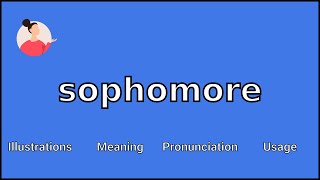 SOPHOMORE  Meaning and Pronunciation [upl. by Essilec437]