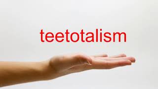 How to Pronounce teetotalism  American English [upl. by Nunnery]