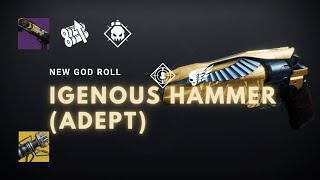 Destiny 2 New Igneous Hammer Adept God Roll [upl. by Neelloj956]