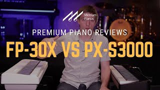 🎹Roland FP30X vs Casio PXS3000 Digital Piano Comparison  Great Affordable Digitals🎹 [upl. by Heiney]