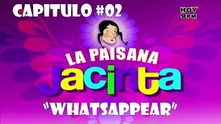 NUEVO CAPITULO 02 quotLa Paisana Jacintaquot whatsappear  2014 [upl. by Daniela]