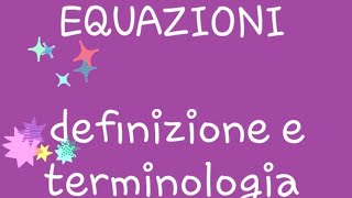 Identità ed equazioni  definizioni e terminologia [upl. by Ylluz710]