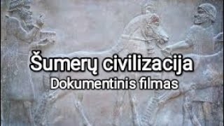 Шумерская Цивилизация  документальный фильм  Šumerų civilizacija  Mokslinis dokumentinis filmas [upl. by Patsy]