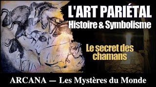 L’art pariétal  l’énigme des chamans de la préhistoire [upl. by Anitsyrhk725]