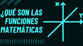 ¿Qué son realmente las FUNCIONES MATEMÁTICAS [upl. by Eciruam]