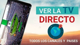 Ver la TELEVISIÓN en VIVO GRATIS por Internet en Android 2018  TODOS los Canales y Países [upl. by Roleat]