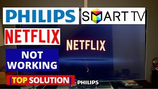 How to Fix Netflix not working on PHILIPS SMART TV  Netflix Philips TV Common Problems amp Fixes [upl. by Namor87]