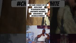 DW FLAME CRASHES OUT ON briccbaby trapnewsnetworx nojumper adam22 backonfigg charlestonwhite [upl. by Nahte371]