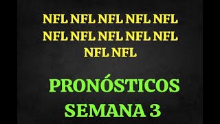 PRONÓSTICOS de la NFL para este domingo SEMANA 3 nflpicks líneas NFL predictions [upl. by Lissie473]