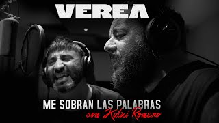 Verea amp Kutxi Romero  Me sobran las palabras [upl. by Reace801]