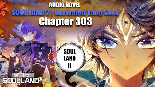 SOUL LAND 2  Wine medium and ice  Chapter 303 [upl. by Chuu]