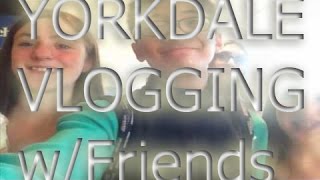 VLOG AT YORKDALE [upl. by Hitt894]