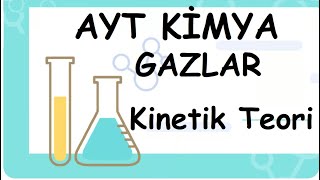 Kinetik Teori GAZLAR AYT11Sınıf Kimya 26 [upl. by Jens260]