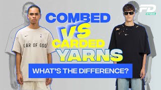 Combed Vs Carded Yarns Whats The Difference [upl. by Zabrine]