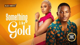 SOMETHING LIKE GOLD NANCY ISIME timini egbuson Latest Nigerian Movie 2024 [upl. by Absalom941]