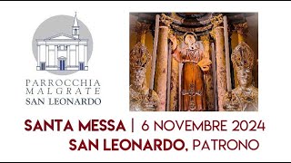 06 Novembre 2024  Santa Messa del patrono San Leonardo [upl. by Iat545]