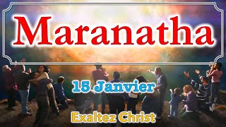 Maranatha Ellen White — le 15 Janvier Exaltez Christ [upl. by Newmark]