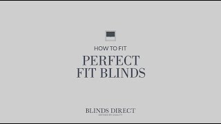 How to fit Perfect Fit Blinds  Blinds Direct [upl. by Coppola]