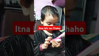 itna bhi na Chahoshorts reality azmaik ytshorts baby [upl. by Ecam]