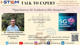 Open Source 5G Testbed IISc Bangalore by Mr Sudhakar Balijepalli IISc Bangalore [upl. by Neneek]