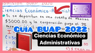 ✅GUÍA ADMISIÓN BUAP 2022 CIENCIAS ECONÓMICO ADMINISTRATIVAS [upl. by Nnalatsyrc]