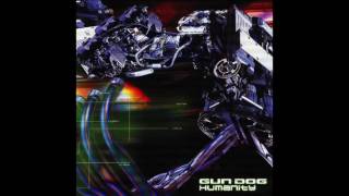 GUN DOG  HUMANITY Full Album [upl. by Low]