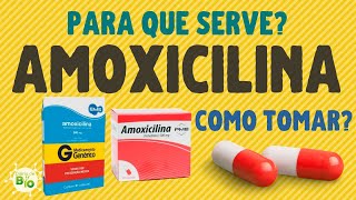 💊 AMOXICILINA serve para quê COMO TOMAR Bula em vídeo [upl. by Fink]