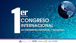 1ER CONGRESO INTERNACIONAL DE ENFERMERÍA NEONATAL DIA 1 [upl. by Meesak827]