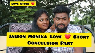 Jaison Monika ❤️ Love Story 🔥 Conclusion Part 🙏 [upl. by Prescott]