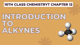 10th class chemistry  chapter 12  Alkynes jhwconcepts711 [upl. by Yurik733]