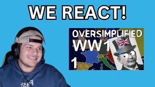 We React to WW1  Oversimplified PART 1 [upl. by Asile232]