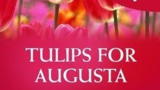 TULIPS FOR AUGUSTA BY BETTY NEELS CHAPTER 1 [upl. by Fagan]