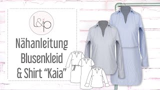 Nähanleitung lillesol Blusenshirt amp Kleid quotKaiaquot  eine Bluse oder ein Kleid mit Kragen nähen [upl. by Thisbee]