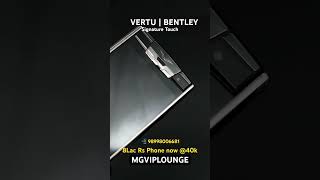 Vertu signature touch at 40000 only  8Lac rs phone 40k [upl. by Earaj82]