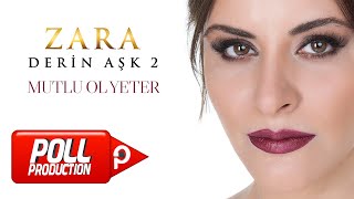 Zara  Mutlu Ol Yeter Official Audio Video [upl. by Esilrac224]